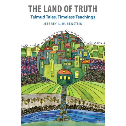 The Land of Truth: Talmud Tales, Timeless Teachings - Paperback