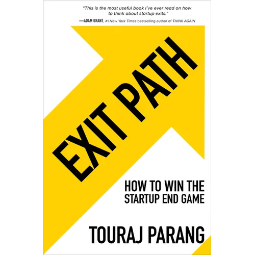 Exit Path: How to Win the Startup End Game - Hardcover