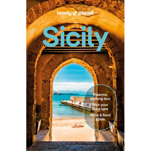 Lonely Planet Sicily: Plan the Trip of a Lifetime Detailed Itineraries & Maps Insider Tips Covers Palermo, Tyrrhenian Coast, Aeolian Islands and More - Paperback