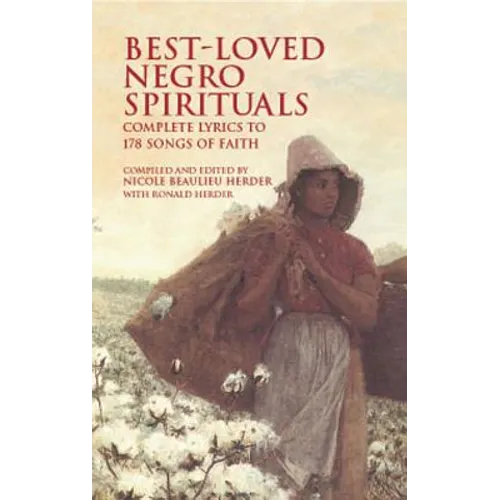 Best-Loved Negro Spirituals: Complete Lyrics to 178 Songs of Faith - Paperback