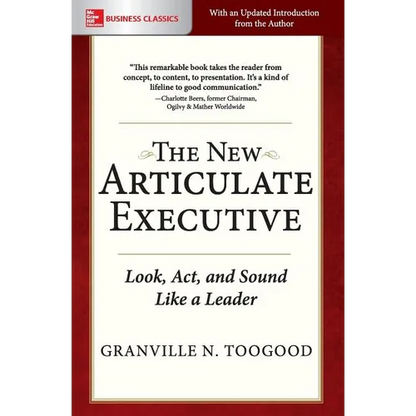 The New Articulate Executive: Look, ACT and Sound Like a Leader - Paperback