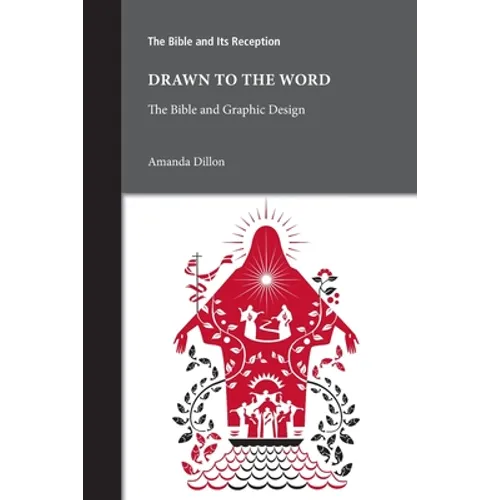 Drawn to the Word: The Bible and Graphic Design - Paperback