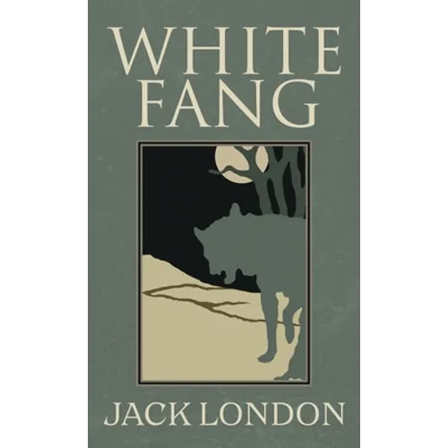White Fang - Hardcover