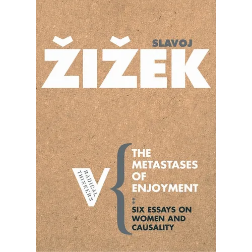 The Metastases of Enjoyment: On Women and Casuality - Paperback