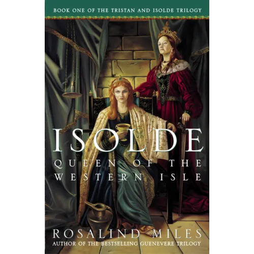 Isolde, Queen of the Western Isle: The First of the Tristan and Isolde Novels - Paperback