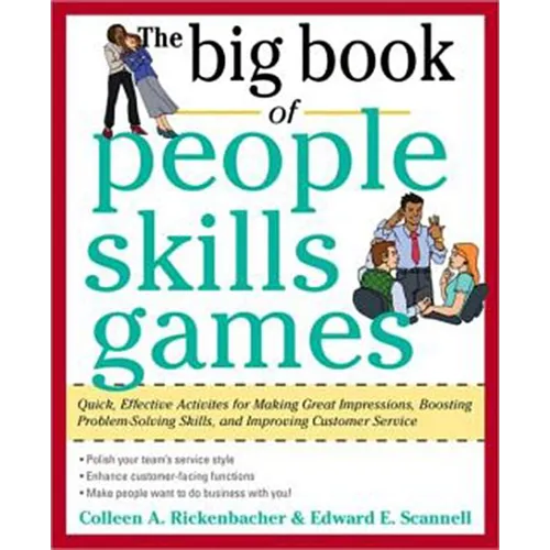 The Big Book of People Skills Games: Quick, Effective Activities for Making Great Impressions, Boosting Problem-Solving Skills and Improving Customer - Paperback
