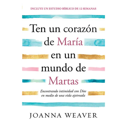 Ten Un Corazón de María En Un Mundo de Martas / Having a Mary Heart in a Martha World - Paperback