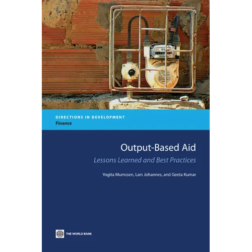Output-Based Aid: Lessons Learned and Best Practices - Paperback