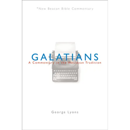 Nbbc, Galatians: A Commentary in the Wesleyan Tradition - Paperback