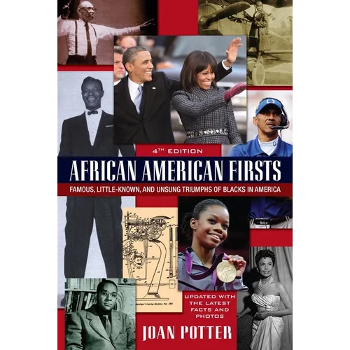 African American Firsts: Famous, Little-Known and Unsung Triumphs of Blacks in America - Paperback