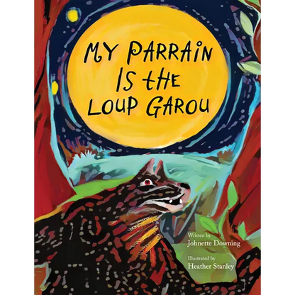 My Parrain Is the Loup Garou - Hardcover