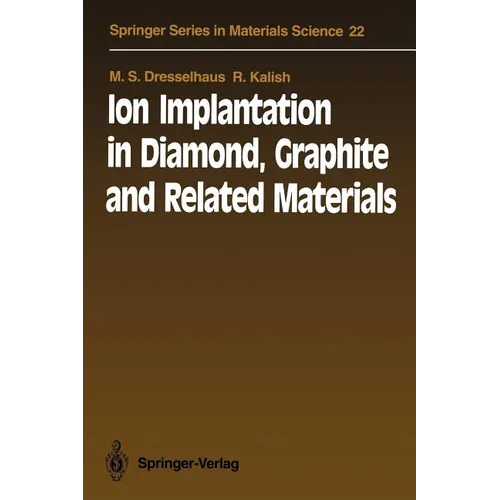 Ion Implantation in Diamond, Graphite and Related Materials - Paperback