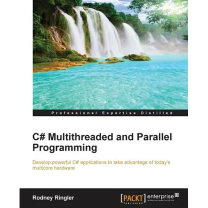 C# Multithreaded and Parallel Programming - Paperback