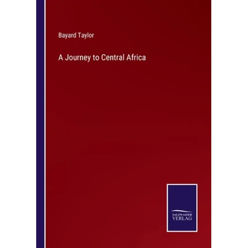 A Journey to Central Africa - Paperback