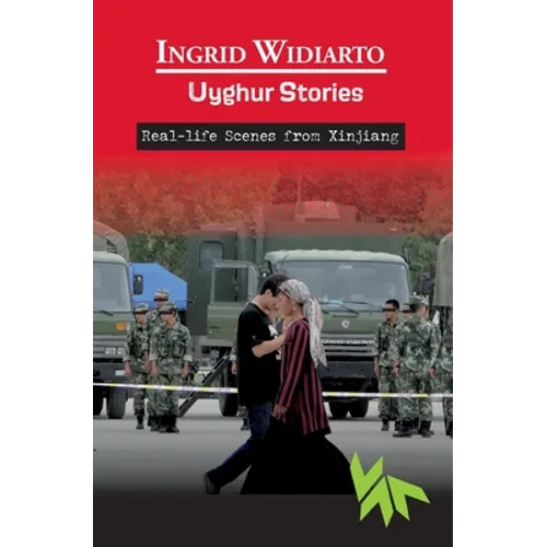 Uyghur Stories - Real-life scenes from Xinjiang - Paperback