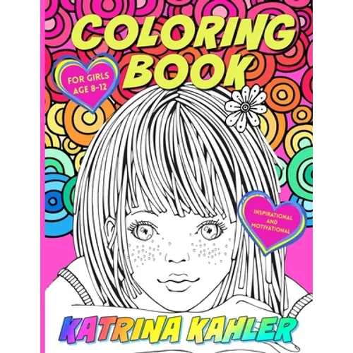 Coloring Book for Girls Age 8 -12: Inspirational and Motivational - Paperback