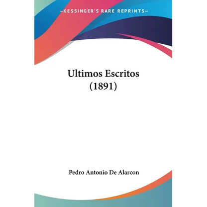 Ultimos Escritos (1891) - Paperback
