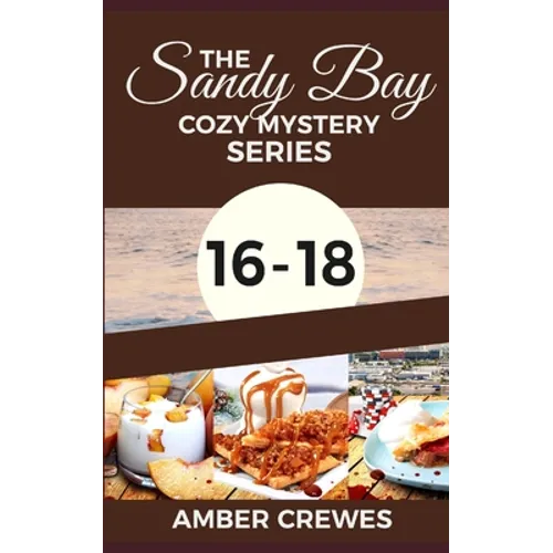The Sandy Bay Cozy Mystery Series: 16-18 - Paperback