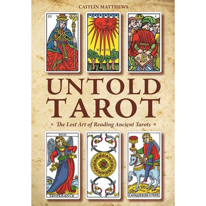 Untold Tarot: The Lost Art of Reading Ancient Tarot - Paperback