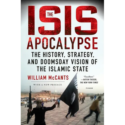 The Isis Apocalypse: The History, Strategy, and Doomsday Vision of the Islamic State - Paperback