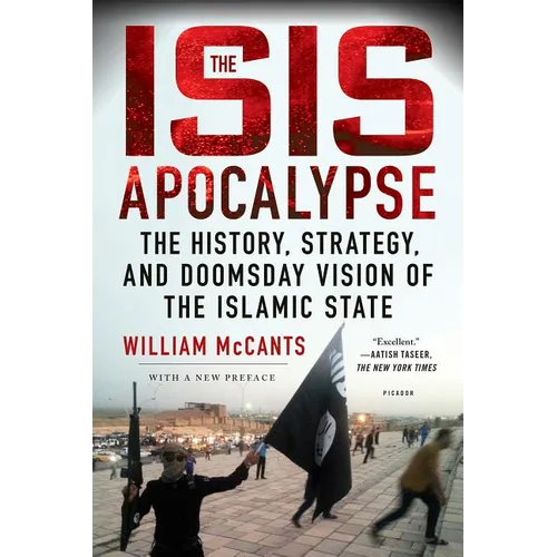 The Isis Apocalypse: The History, Strategy, and Doomsday Vision of the Islamic State - Paperback