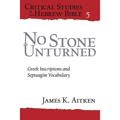 No Stone Unturned: Greek Inscriptions and Septuagint Vocabulary - Paperback