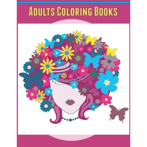 Adults Coloring books: Stress Relieving Art Therapy - Paperback