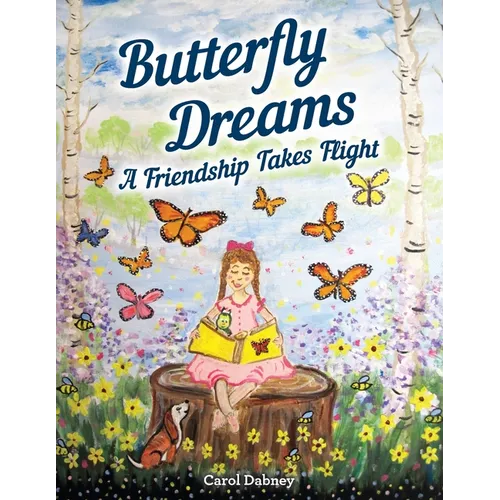 Butterfly Dreams: A Friendship Takes Flight - Paperback