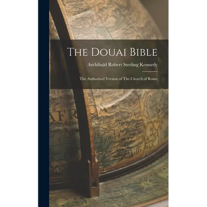 The Douai Bible: The Authorised Version of The Church of Rome - Hardcover