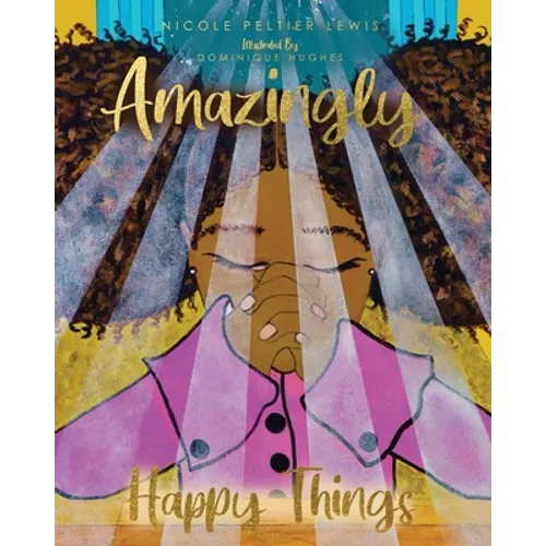 Amazingly Happy Things - Paperback