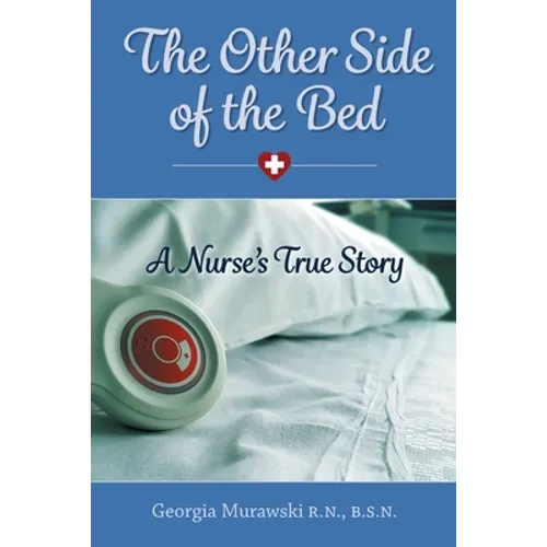 The Other Side of the Bed-A Nurse's True Story - Paperback