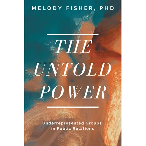 The Untold Power: Underrepresented Groups in Public Relations - Paperback