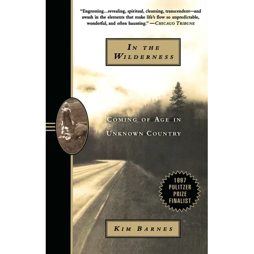 In the Wilderness: Coming of Age in Unknown Country (Pulitzer Prize Finalist) - Paperback