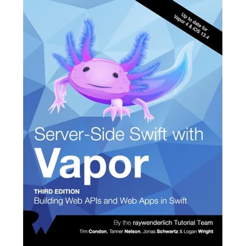 Server-Side Swift with Vapor (Third Edition): Building Web APIs and Web Apps in Swift - Paperback