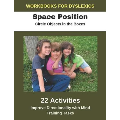 Workbooks for Dyslexics - Space Position - Circle Objects in the Boxes - Improve Directionality with Mind Training Tasks - Paperback