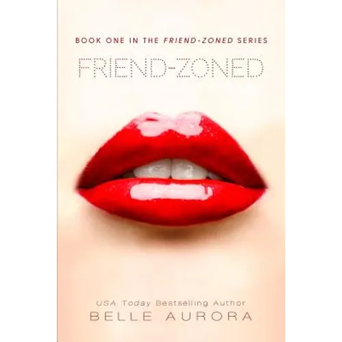 Friend-Zoned - Paperback