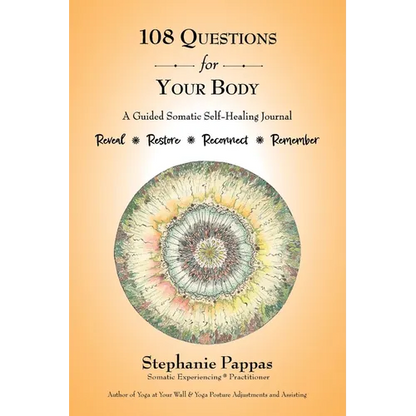 108 Questions for Your Body: A Guided Somatic Self-Healing Journal - Paperback