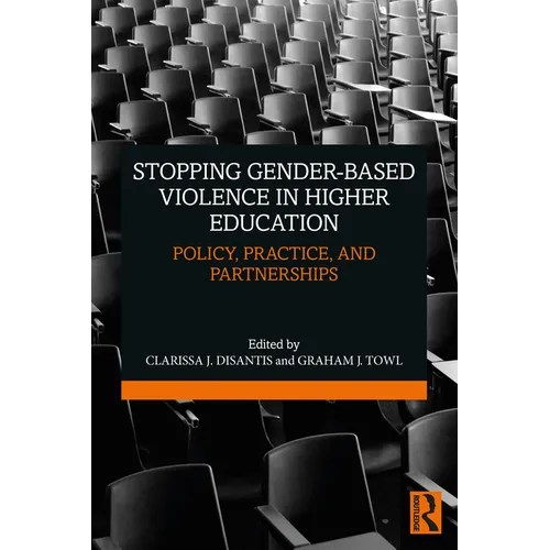 Stopping Gender-Based Violence in Higher Education: Policy, Practice, and Partnerships - Paperback