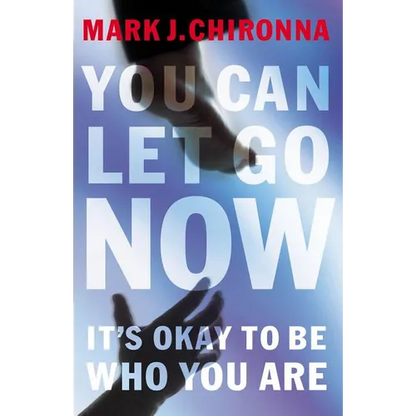 A You Can Let Go Now: It's Okay to Be Who You Are - Paperback