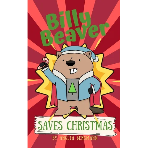 Billy Beaver Saves Christmas - Paperback