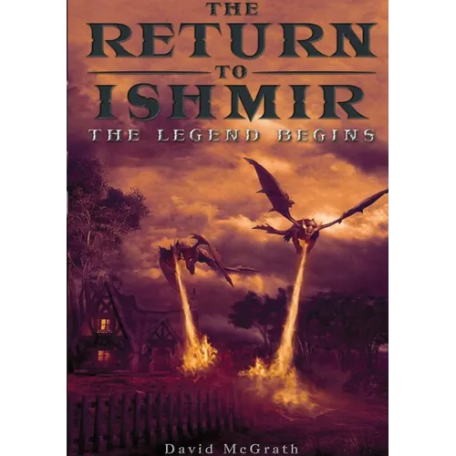 The Return To Ishmir The Legend Begins - Paperback