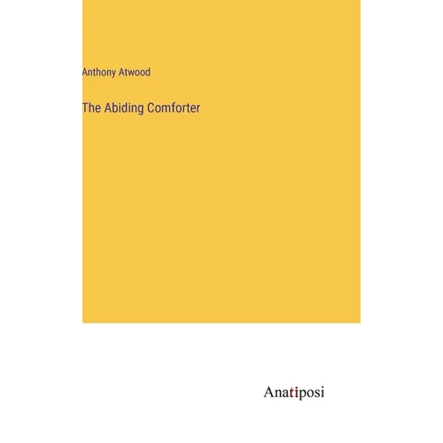 The Abiding Comforter - Hardcover