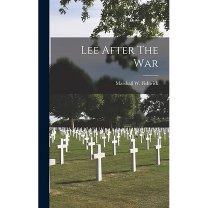 Lee After The War - Hardcover