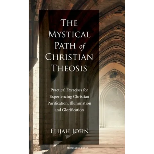 The Mystical Path of Christian Theosis - Paperback