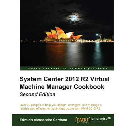 System Center 2012 R2 Virtual Machine Manager Cookbook (Update) - Paperback