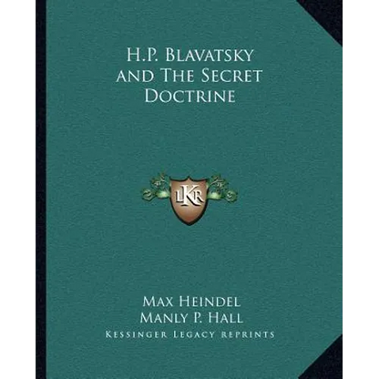 H.P. Blavatsky and The Secret Doctrine - Paperback