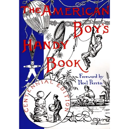 The American Boy's Handy Book: What to Do and How Do It - Paperback