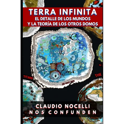 TERRA INFINITA, El Detalle de los Mundos y La Teoría de los Otros Domos - Paperback