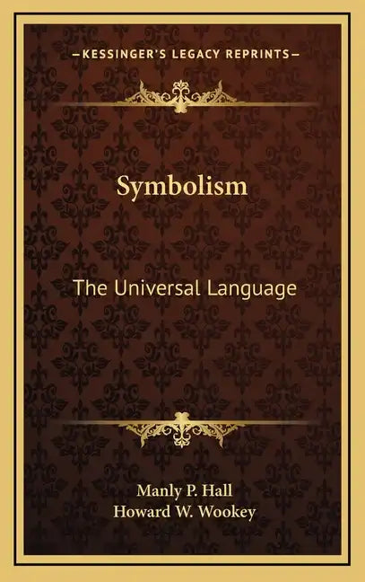 Symbolism: The Universal Language - Hardcover