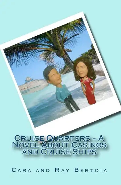 Cruise Quarters - A Novel About Casinos and Cruise Ships - Paperback
